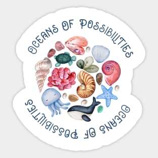 cute oceans of possibilities sea design Sticker